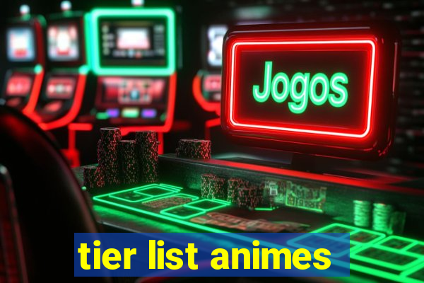 tier list animes